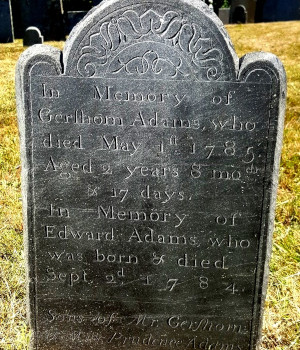 Gravestone of Adams, Gershom 1785, Edward 1784